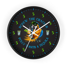 Load image into Gallery viewer, SCREW THE CRACKER POLLY WANTS A TEQUILA Clock