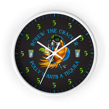 Load image into Gallery viewer, SCREW THE CRACKER POLLY WANTS A TEQUILA Clock
