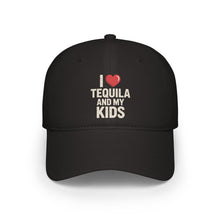 Load image into Gallery viewer, I Love Tequila & My Kids - Dads Baseball Cap