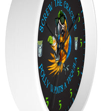 Load image into Gallery viewer, SCREW THE CRACKER POLLY WANTS A TEQUILA Clock