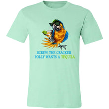 Load image into Gallery viewer, SCREW THE CRACKER POLLY WANTS A TEQUILA - Unisex Party Drinking Tee