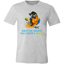 Load image into Gallery viewer, SCREW THE CRACKER POLLY WANTS A TEQUILA - Unisex Party Drinking Tee