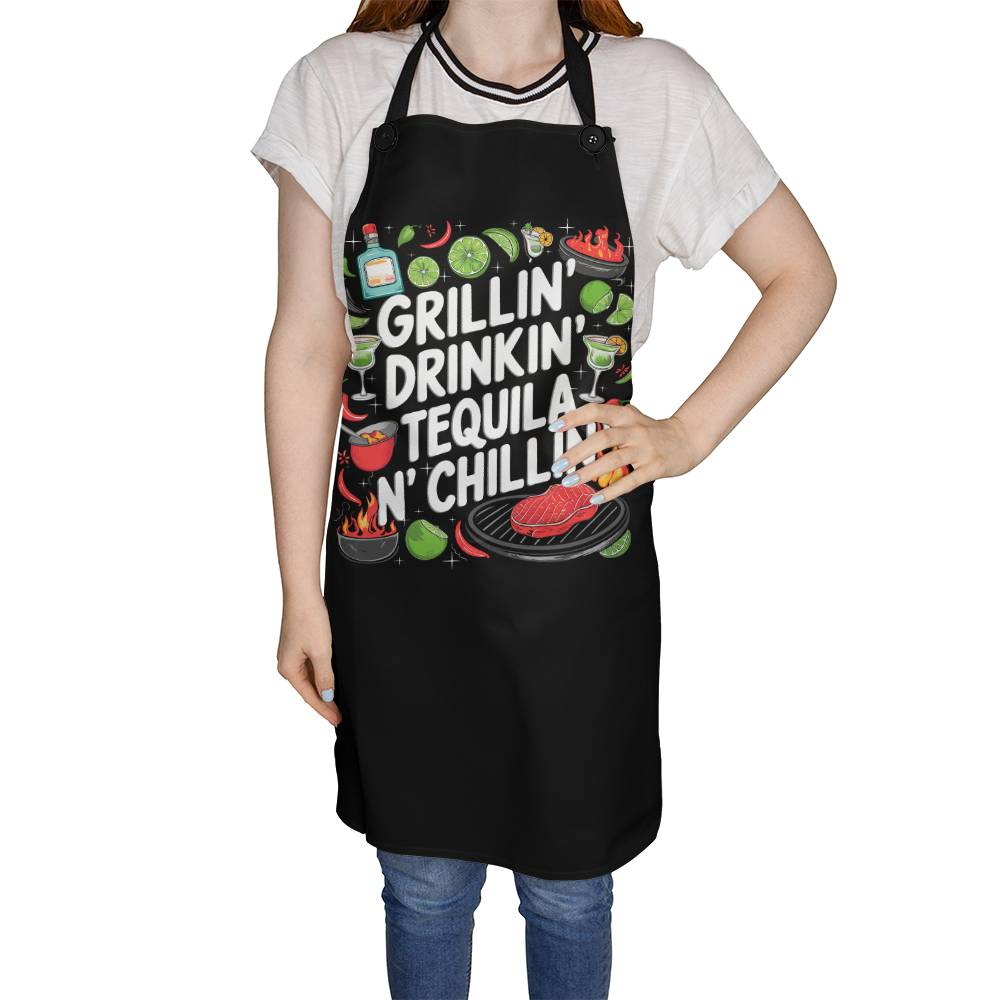 "Grillin Drinking Tequila N' Chillin" BBQ / Cooking Premium Party Apron