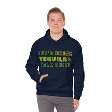 Load image into Gallery viewer, Let's Drink Tequila & Talk Shit Unisex Drinking Hoodie