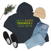 Load image into Gallery viewer, Let's Drink Tequila & Talk Shit Unisex Drinking Hoodie