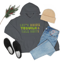 Load image into Gallery viewer, Let's Drink Tequila & Talk Shit Unisex Drinking Hoodie