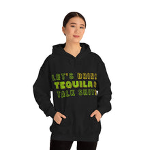 Load image into Gallery viewer, Let's Drink Tequila & Talk Shit Unisex Drinking Hoodie