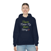 Load image into Gallery viewer, Tequila Makes My Liver Horny Unisex Drinking Hoodie