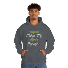 Load image into Gallery viewer, Tequila Makes My Liver Horny Unisex Drinking Hoodie