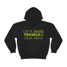 Load image into Gallery viewer, Let's Drink Tequila & Talk Shit Unisex Drinking Hoodie