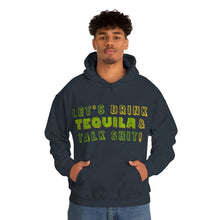 Load image into Gallery viewer, Let's Drink Tequila & Talk Shit Unisex Drinking Hoodie
