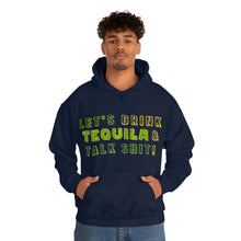 Load image into Gallery viewer, Let's Drink Tequila & Talk Shit Unisex Drinking Hoodie