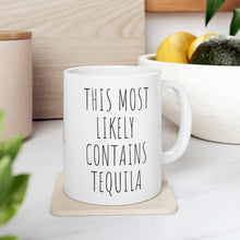 Load image into Gallery viewer, "This Most Likely Contains Tequila" Coffee Mug