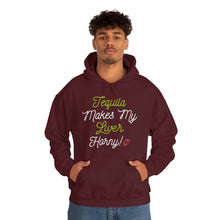 Load image into Gallery viewer, Tequila Makes My Liver Horny Unisex Drinking Hoodie