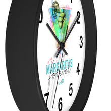 Load image into Gallery viewer, What Time Is It? Margaritas Forever Clock