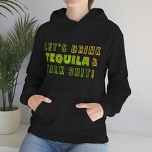 Load image into Gallery viewer, Let's Drink Tequila & Talk Shit Unisex Drinking Hoodie