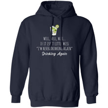 Load image into Gallery viewer, Well Well Well Drinking Again Unisex Hoodie