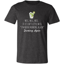 Load image into Gallery viewer, Well Well Well Drinking Again Unisex Tee