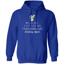 Load image into Gallery viewer, Well Well Well Drinking Again Unisex Hoodie