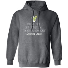 Load image into Gallery viewer, Well Well Well Drinking Again Unisex Hoodie