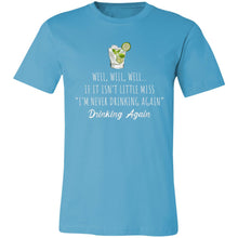 Load image into Gallery viewer, Well Well Well Drinking Again Unisex Tee