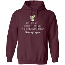 Load image into Gallery viewer, Well Well Well Drinking Again Unisex Hoodie