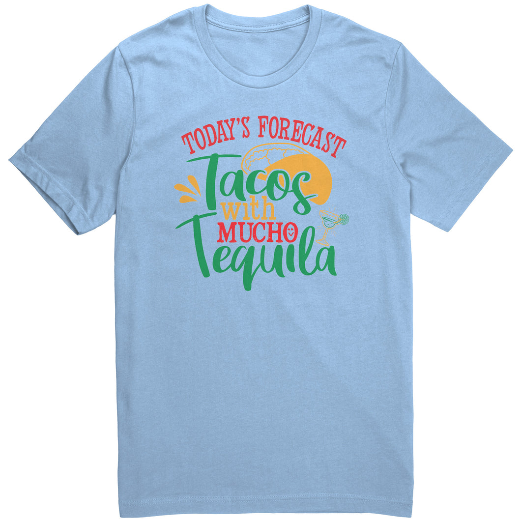 Today's Forecast Tacos with Mucho Tequila - Unisex Drinking Party Tee