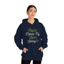 Load image into Gallery viewer, Tequila Makes My Liver Horny Unisex Drinking Hoodie