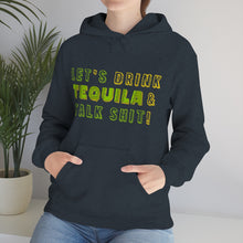 Load image into Gallery viewer, Let's Drink Tequila & Talk Shit Unisex Drinking Hoodie