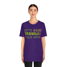 Load image into Gallery viewer, Let's Drink Tequila & Talk Shit - Unisex Party Tee