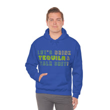 Load image into Gallery viewer, Let's Drink Tequila & Talk Shit Unisex Drinking Hoodie