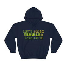 Load image into Gallery viewer, Let's Drink Tequila & Talk Shit Unisex Drinking Hoodie