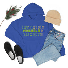 Load image into Gallery viewer, Let's Drink Tequila & Talk Shit Unisex Drinking Hoodie