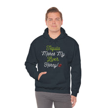 Load image into Gallery viewer, Tequila Makes My Liver Horny Unisex Drinking Hoodie