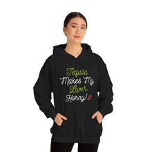 Load image into Gallery viewer, Tequila Makes My Liver Horny Unisex Drinking Hoodie