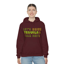 Load image into Gallery viewer, Let's Drink Tequila & Talk Shit Unisex Drinking Hoodie