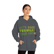 Load image into Gallery viewer, Let's Drink Tequila & Talk Shit Unisex Drinking Hoodie