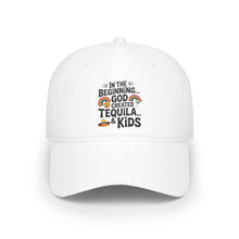 Load image into Gallery viewer, In the Beginning God Created Tequila &amp; Kids - Fathers Day Baseball Cap
