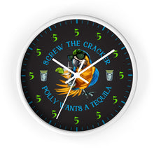 Load image into Gallery viewer, SCREW THE CRACKER POLLY WANTS A TEQUILA Clock

