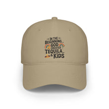 Load image into Gallery viewer, In the Beginning God Created Tequila &amp; Kids - Fathers Day Baseball Cap
