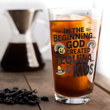 Load image into Gallery viewer, In_the_Beginning_God_Created_Tequila__K_Pint_Glass_Iced_Coffee_Mockup.png
