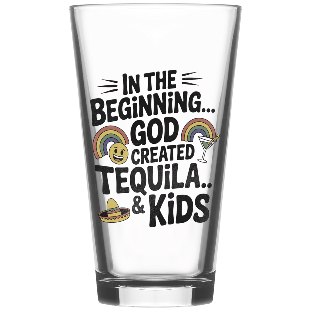 In_the_Beginning_God_Created_Tequila__K_Pint_Glass_Main_Mockup.png