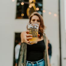 Load image into Gallery viewer, In_the_Beginning_God_Created_Tequila__K_Pint_Glass_Model_Lifestyle_Mockup.png
