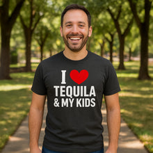 Load image into Gallery viewer, I Love Tequila &amp; My Kids - Dads Tequila Party Tee
