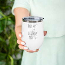 Load image into Gallery viewer, This Most Likely Contains Tequila Tumbler
