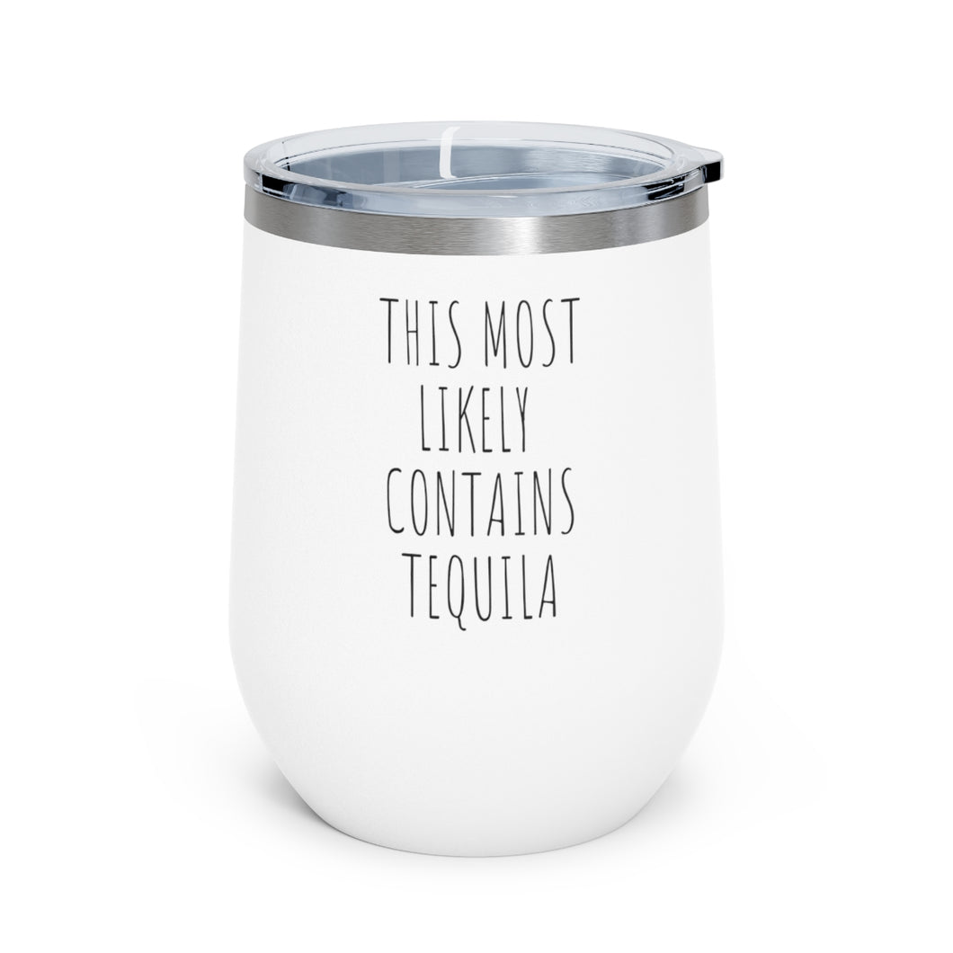This Most Likely Contains Tequila Tumbler