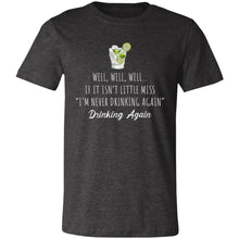 Load image into Gallery viewer, Well Well Well Drinking Again Unisex Tee
