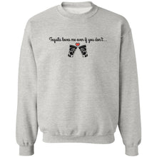 Load image into Gallery viewer, Tequila Loves Me Even If You Don&#39;t... Unisex Party Crewneck
