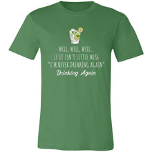Load image into Gallery viewer, Well Well Well Drinking Again Unisex Tee
