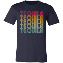 Load image into Gallery viewer, &quot;Tequila - Tequila - Tequila - Tequila - Tequila&quot; - Retro Classic Unisex Tee
